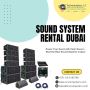 Hire Sound Equipment in Dubai – Great Deals!