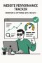 Website Performance Tracker | Monitor & Optimize Site Health