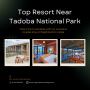Top Resort Near Tadoba National Park