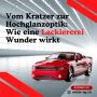 Vom Kratzer zur Hochglanzoptik: Wie eine Lackiererei Wunder 