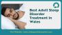 Best Adult Sleep Disorder Treatment in Wales