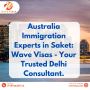 Australia Immigration Experts in Saket: Wave Visas - Your Tr