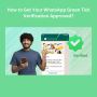 Get Your WhatsApp Green Tick Verification Approved
