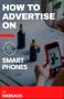 Learn How to Make Advertisement on Phone Easily