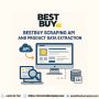 BestBuy Scraping API and Product Data Extraction