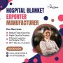 Hospital Blanket Exporter Manufacturer Hospital Blanket Exporter Manufacturer