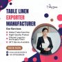 Table Linen Exporter Manufacturer