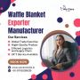 Waffle Blanket Exporter Manufacturer