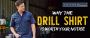 Know why the drill shirt is worth your notice