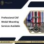 Professional CAF Medal Mounting Services Available