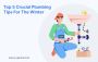  Top 5 Crucial Plumbing Tips For The Winter