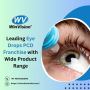 Start Your Own Business with Eye Drops PCD Pharma Franchise