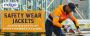 Get the safety wear jackets for the safety of every member a