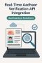 Real-Time Aadhaar Verification API Integration – Aadhaarkyc 