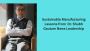 Sustainable Manufacturing: Lessons from Dr. Shubh Gautam Sri