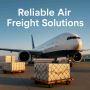 Reliable Air Freight Forwarder Services