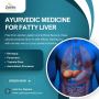 Check Out Now Best Ayurvedic Medicine For Fatty Liver